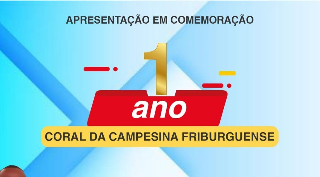 Campesina Friburguense realiza apresentação especial em comemoração ao um ano de coral